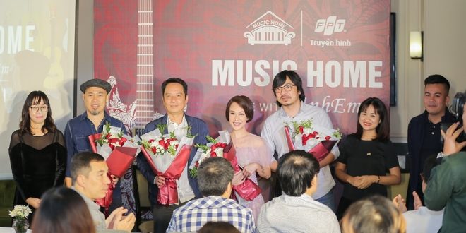 Truyền hình FPT ra mắt chuỗi chương trình âm nhạc Music Home- truyền hình fpt đà lạt